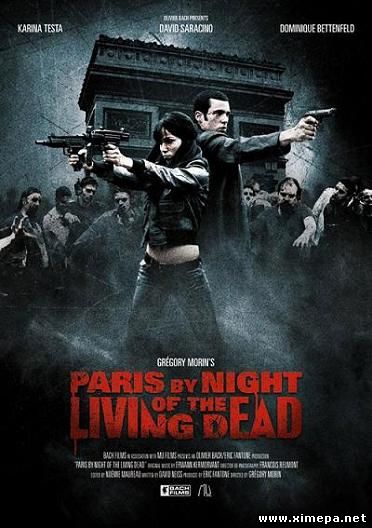 Скачать Париж. Ночь живых мертвецов (Paris By Night Of The Living Dead)