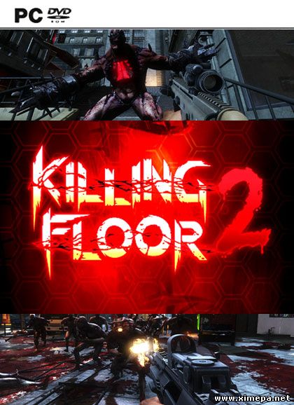Скачать игру Killing Floor 2 торрент бесплатно