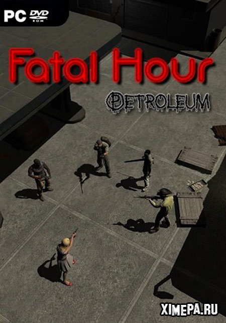 постер игры Fatal Hour: Petroleum