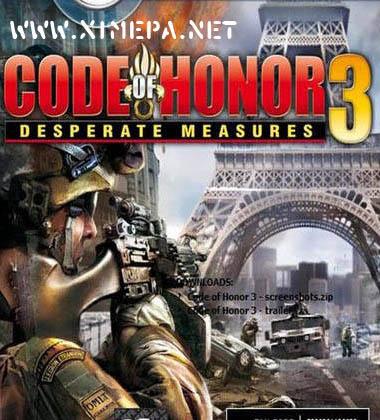Скачать ПК игру \ Code of Honor 3: Desperate Measures (2009/Анг)