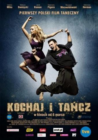 Люби и Танцуй (Kochaj i Tancz) онлайн|2009|DVDRip