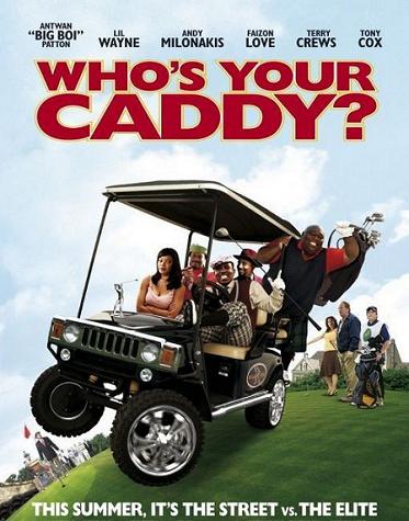 Кто твой Кэдди? (Who's Your Caddy?) онлайн|2007|DVDRip