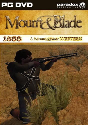 Mount & Blade MOD: 1866 - A Mount & Blade Western