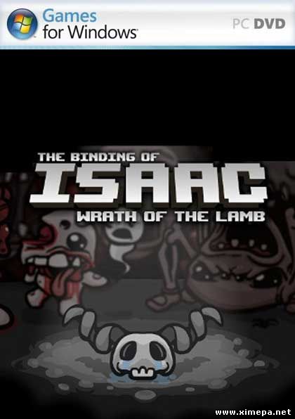 Скачать игру The Binding of Isaac: Wrath of the Lamb бесплатно торрент