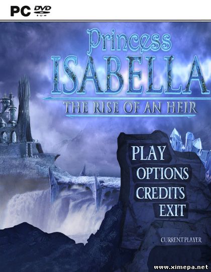 Скачать игру Princess Isabella 3: The Rise of an Heir торрент