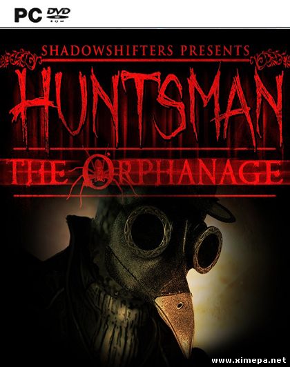 Скачать игру Huntsman: The Orphanage торрент