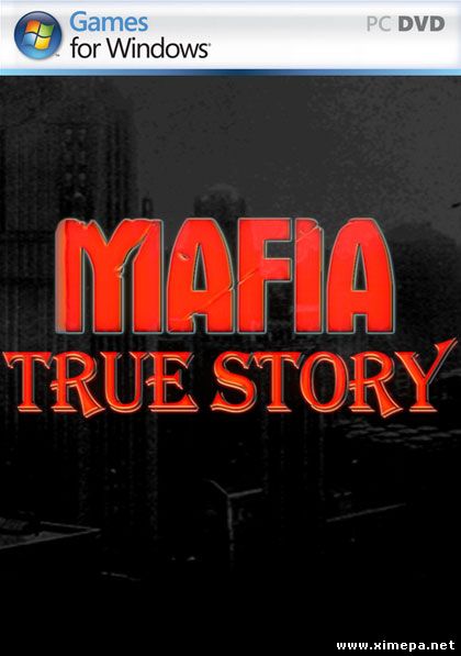 Скачать игру Mafia: True Story 
торрент бесплатно