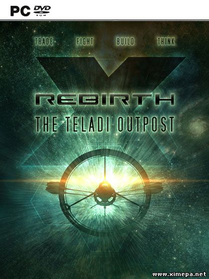 Скачать игру X Rebirth: The Teladi Outpost торрент
