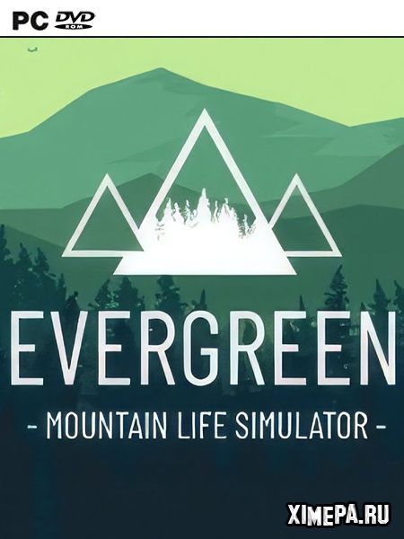 постер игры Evergreen - Mountain Life Simulator
